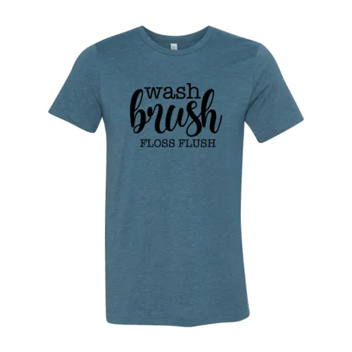 Wash Brush Floss Flush Shirt