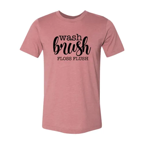 Wash Brush Floss Flush Shirt