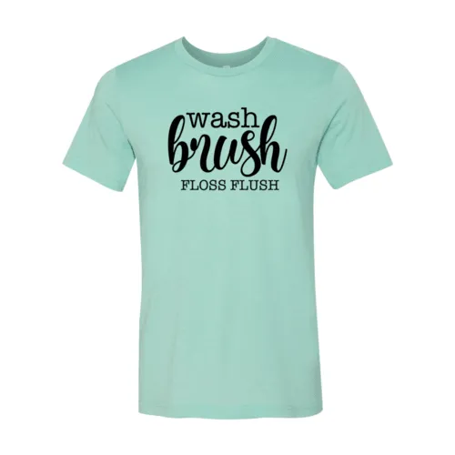 Wash Brush Floss Flush Shirt