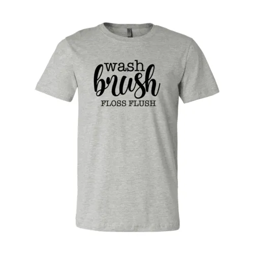 Wash Brush Floss Flush Shirt